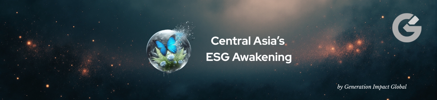 Central Asia’s ESG Awakening